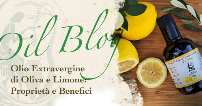 Olio Extravergine di Oliva e limone: benefici e proprietà.